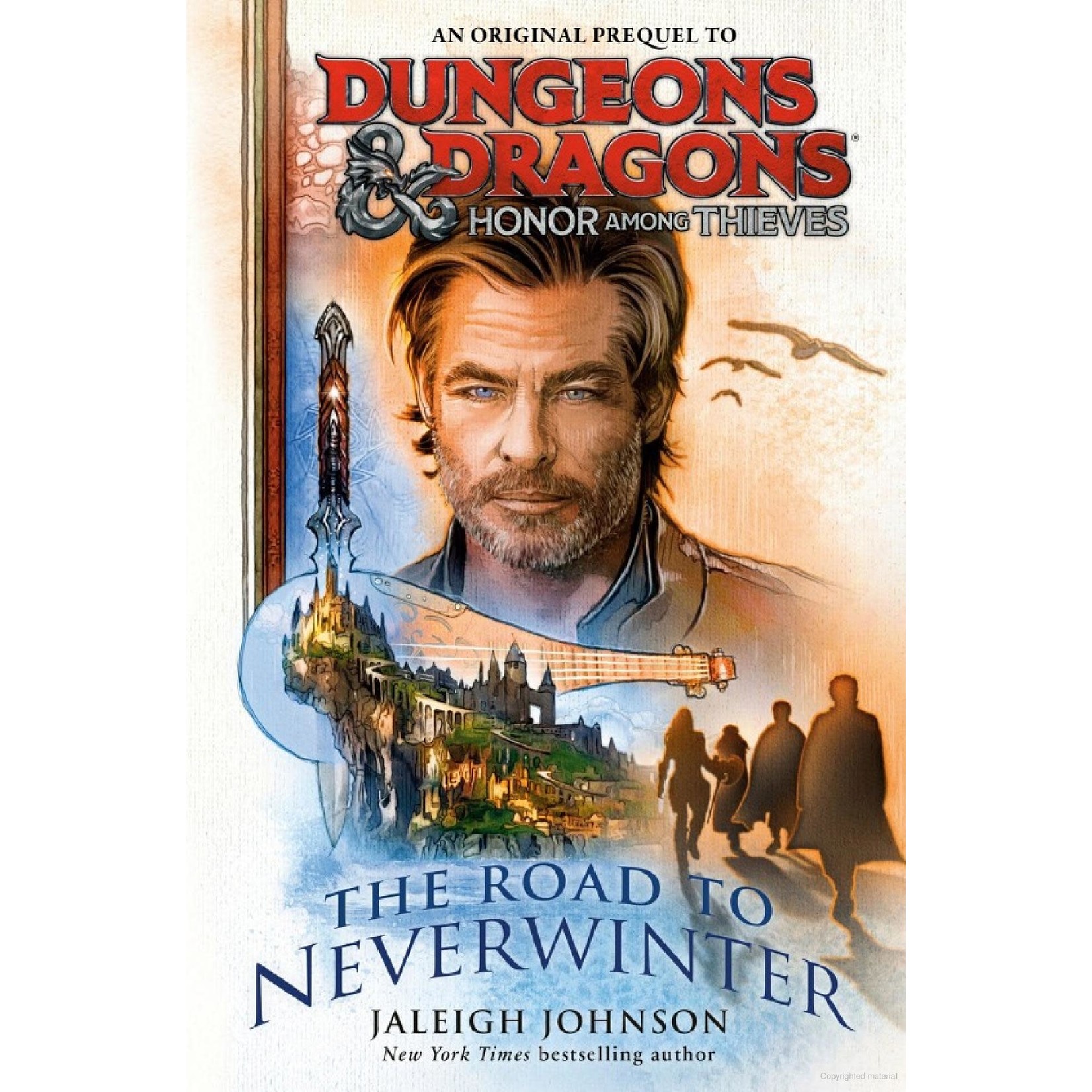 Penguin Random House D&D: Honor Among Thieves: The Road to Neverwinter by Jaleigh Johnson