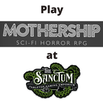 RPG Event: 5/4/24, noon: Mothership: Dead Planet