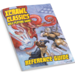 Goodman Games XCrawl Classics Role-Playing Game Reference Guide