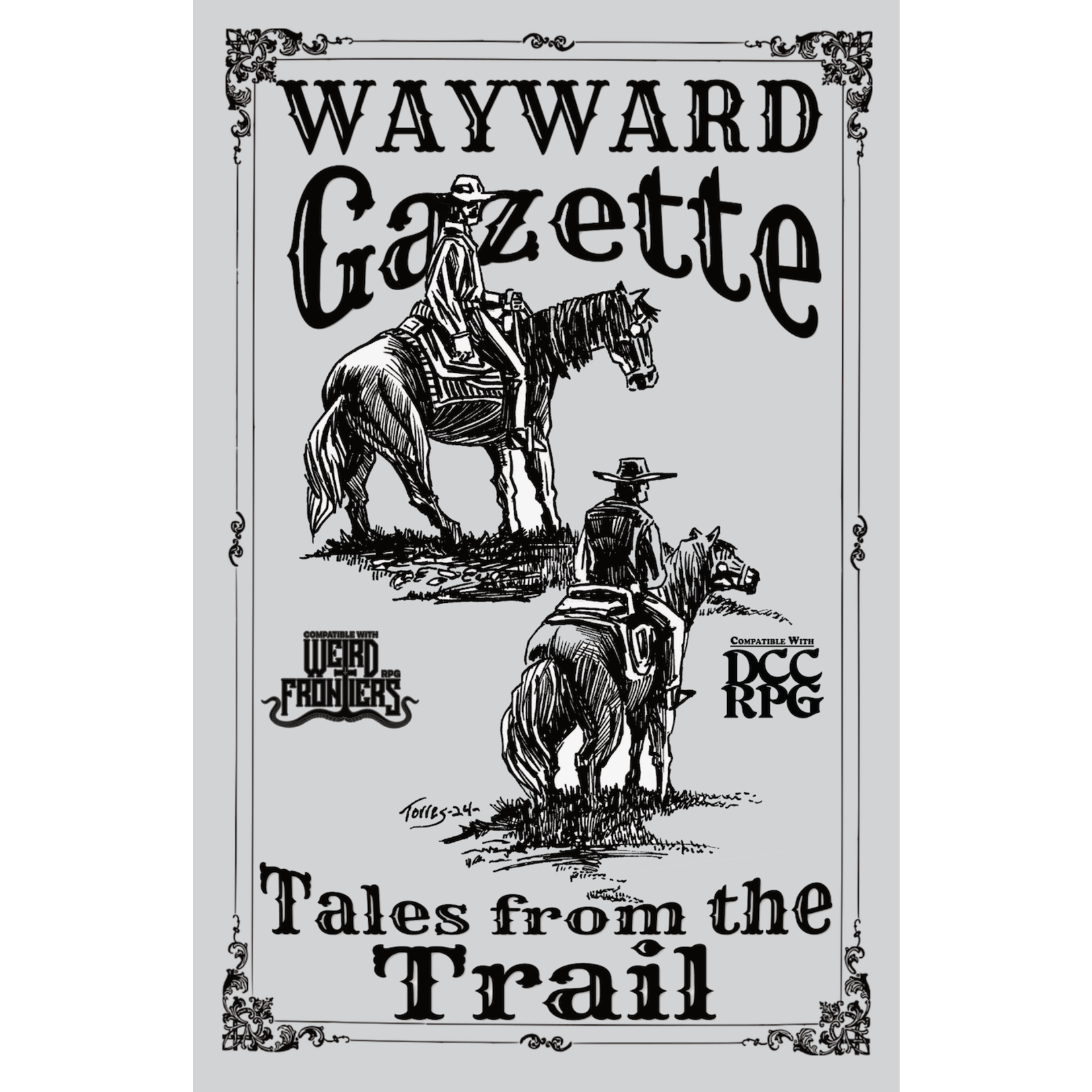 Wayward Studios RPG Wayward Gazette: Tales from the Trail (DCC & Weird Frontiers Compatible)