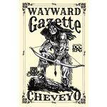 Wayward Studios RPG Wayward Gazette: Cheveyo (DCC & Weird Frontiers Compatible)