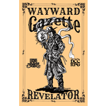 Wayward Studios RPG Wayward Gazette: Revelator (DCC & Weird Frontiers Compatible)