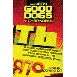 9th Level The Very Good Dogs of Chernobyl