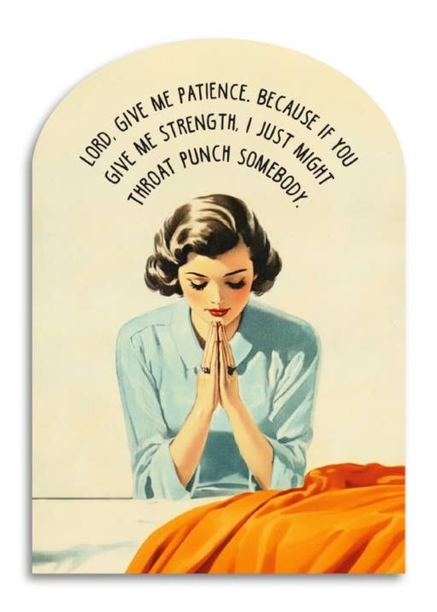 Bad Betty Greeting Co Lord Give Me Patience Funny Card