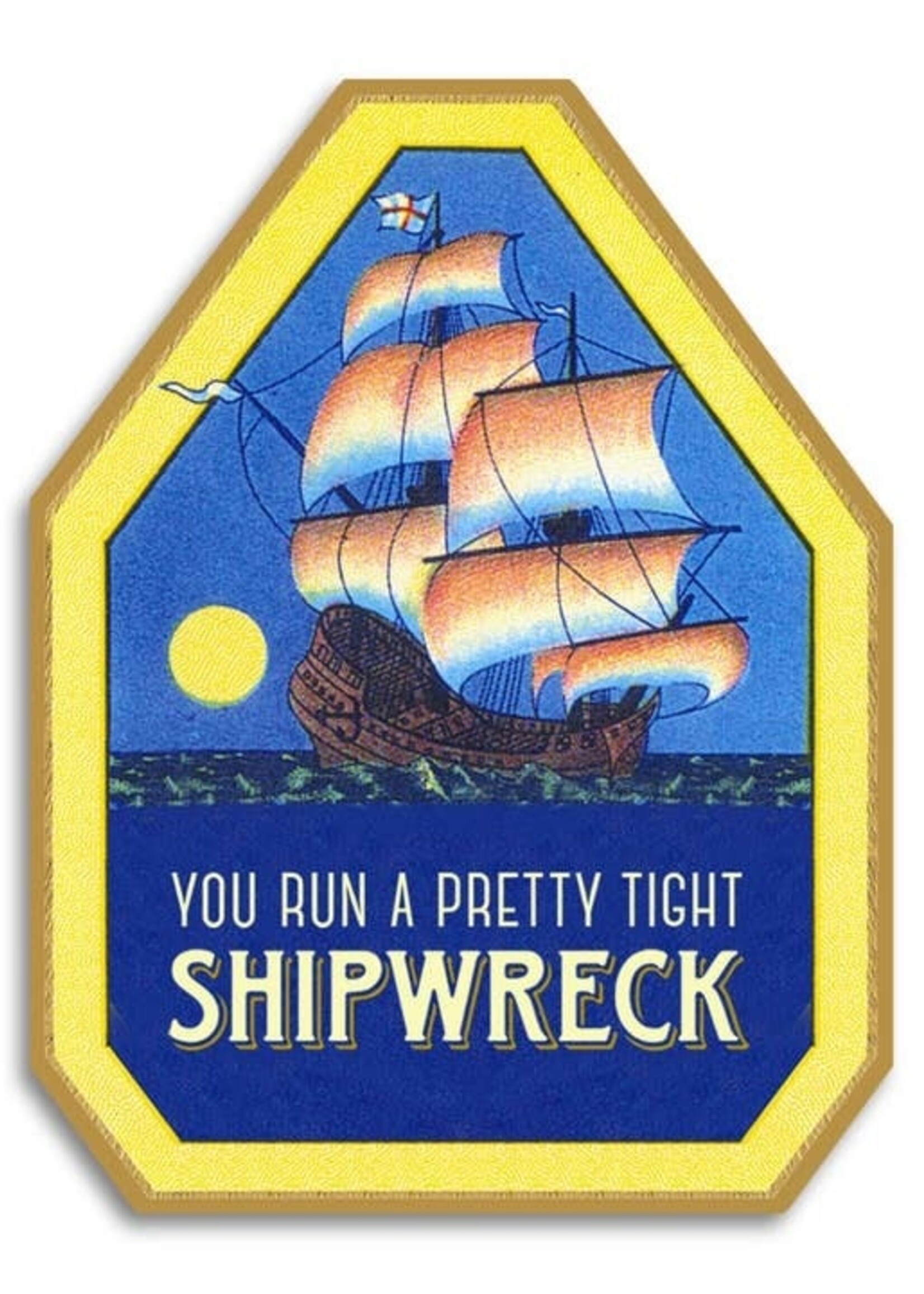 Tight Shipwreck Funny Card