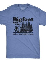 Crazy Dog T-Shirts Bigfoot Saw Me Tee
