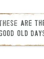 Sugarboo & Co. These Are The Good Old Days Art Tile 12x8