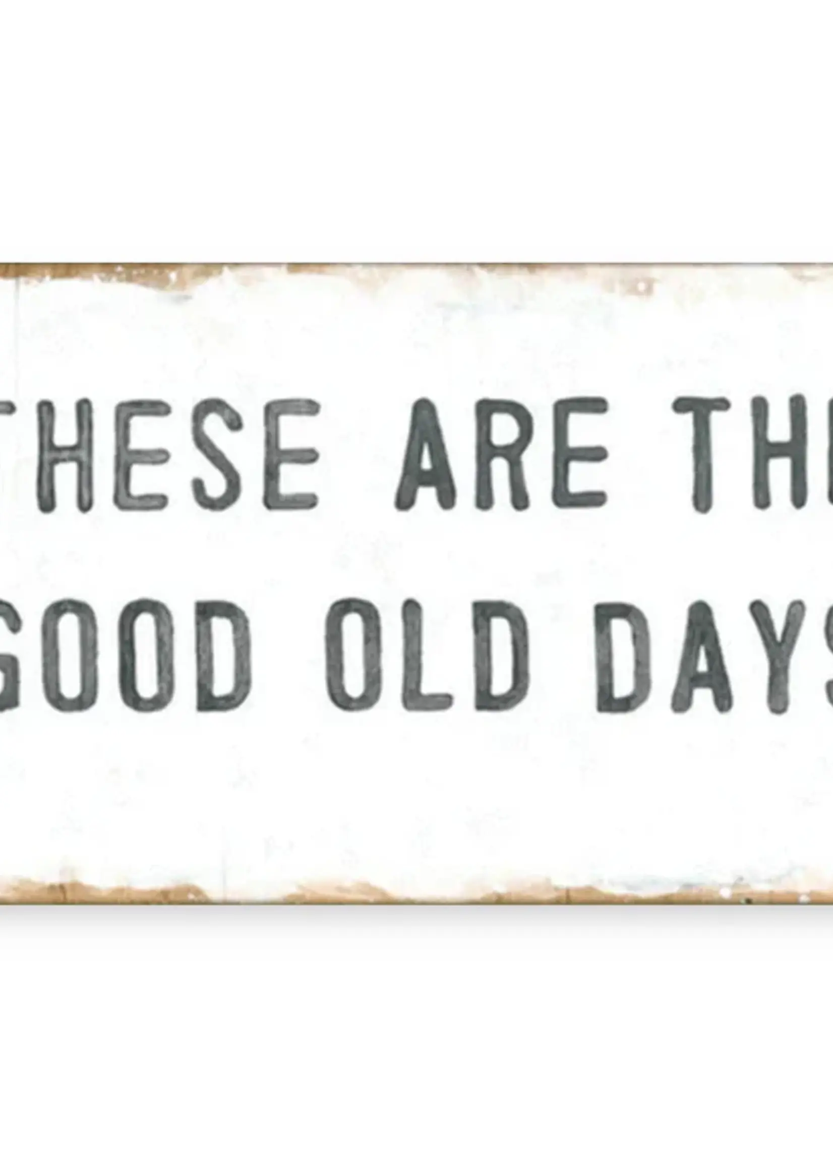 Sugarboo & Co. These Are The Good Old Days Art Tile 12x8