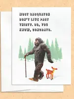 Funny Sasquatch Bigfoot Birthday Card