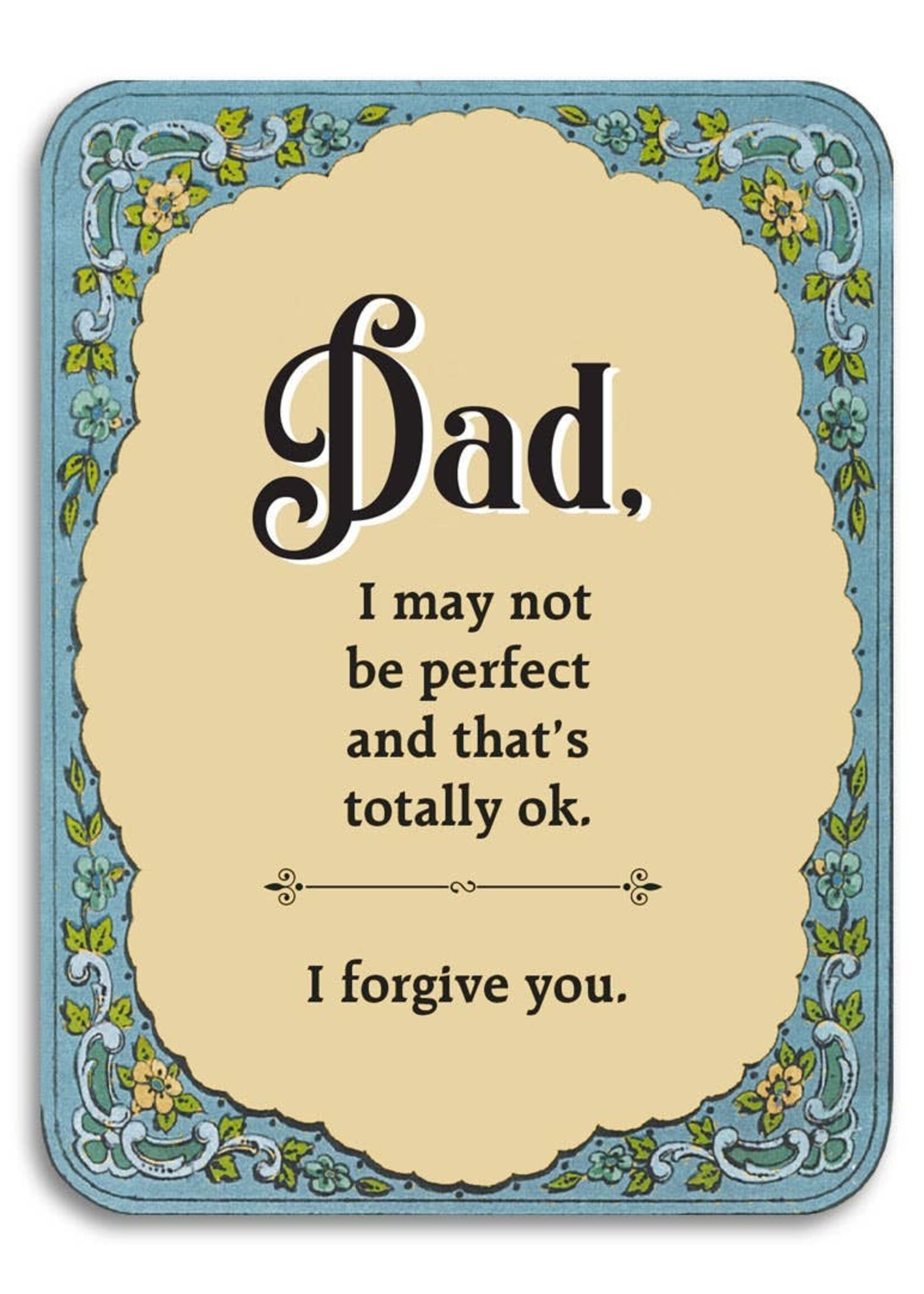 Dad I'm Not Perfect