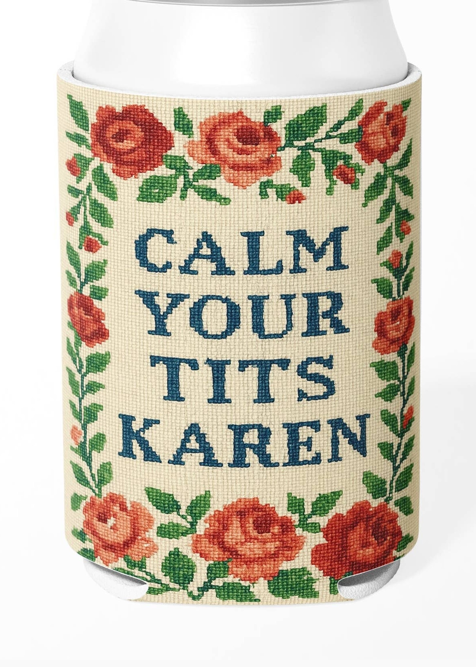 Calm Karen Koozie