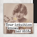 Magnet Your Intuition Knows Her Shit