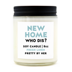 Soy Candle - New Home Who Dis