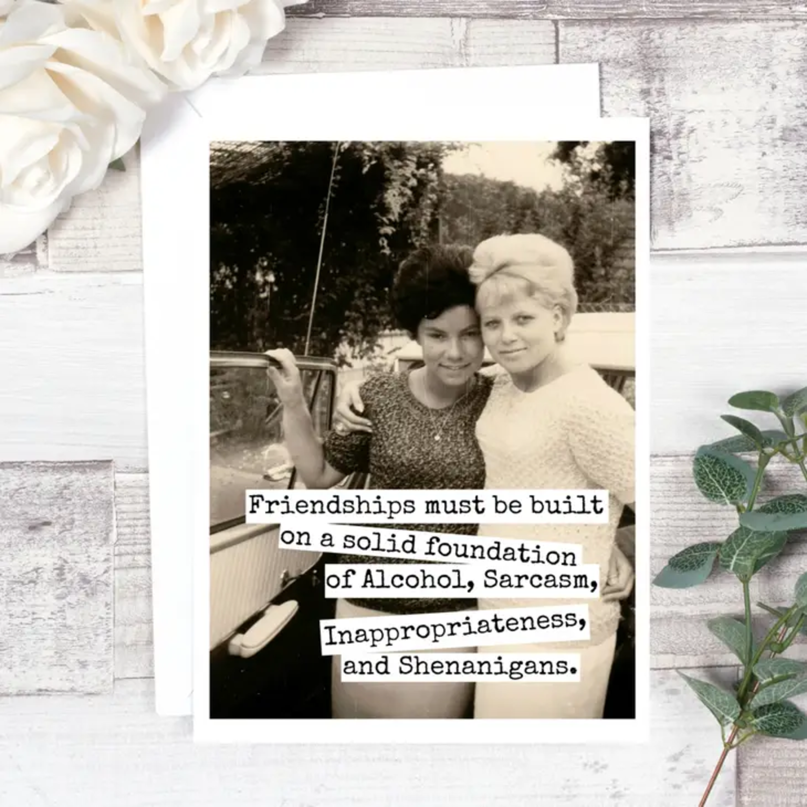 Friendship Must Be Built Card
