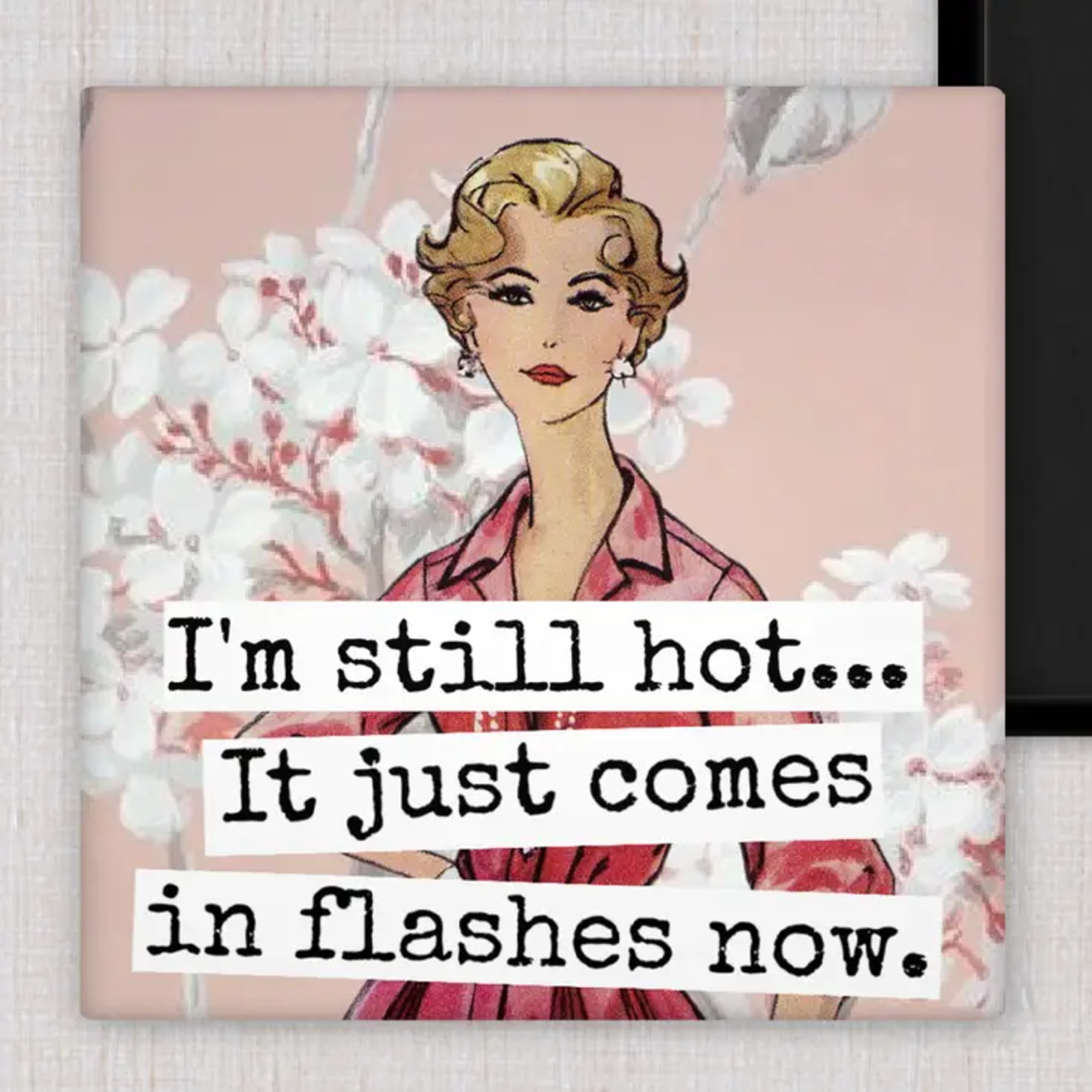 Magnet I'm Still Hot