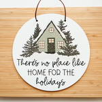 No Place Like Home For The Holidays Round Sign