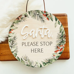 Santa Please Stop Here Round Sign