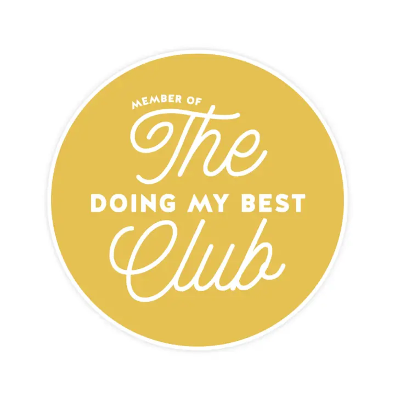 Sticker - The Doing My Best Club