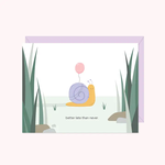 Better Late Than Never Birthday Card