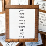 You Are The Very Best Part Of Me Mini Sign