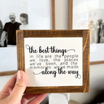 The Best Things Mini Sign