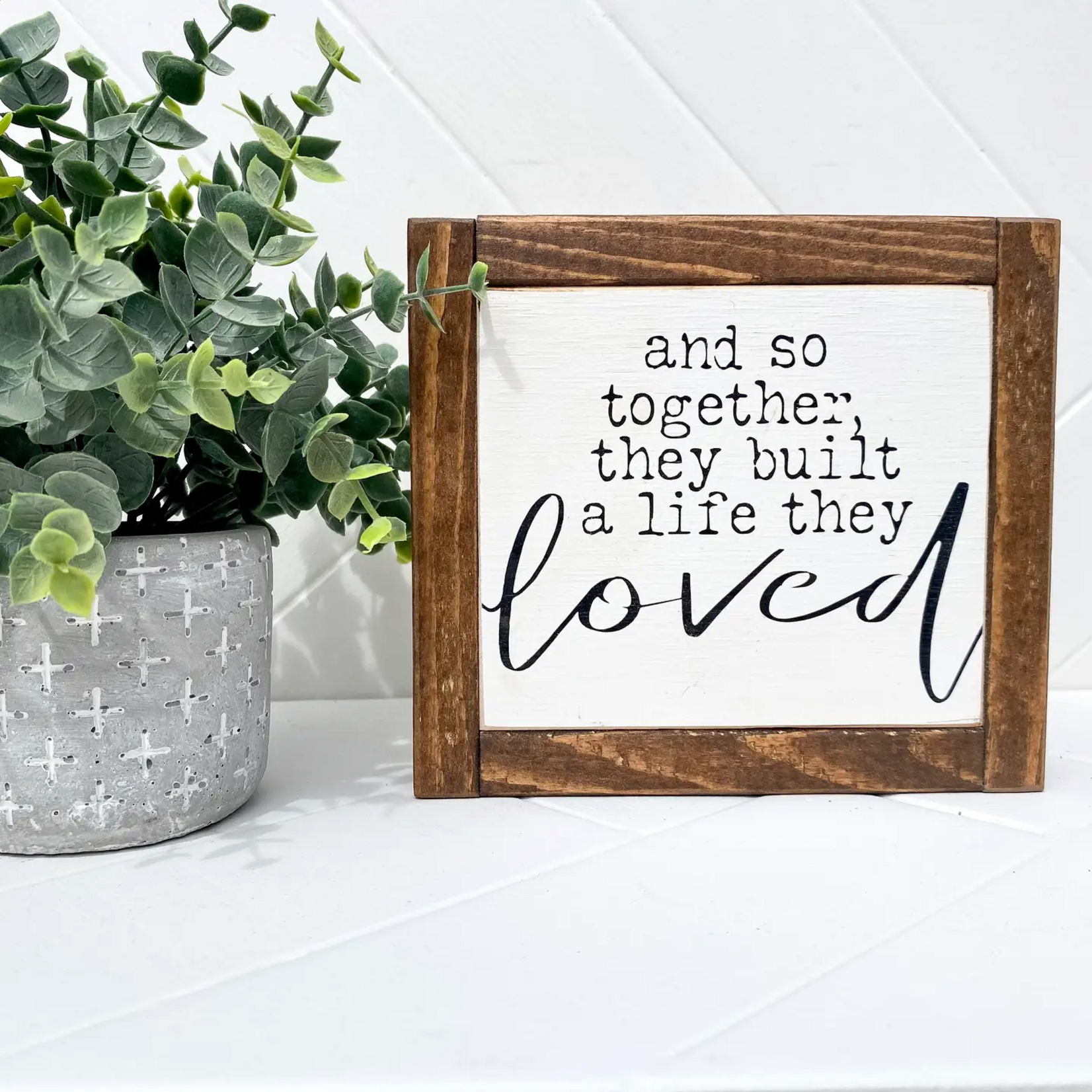 And So Together Mini Sign