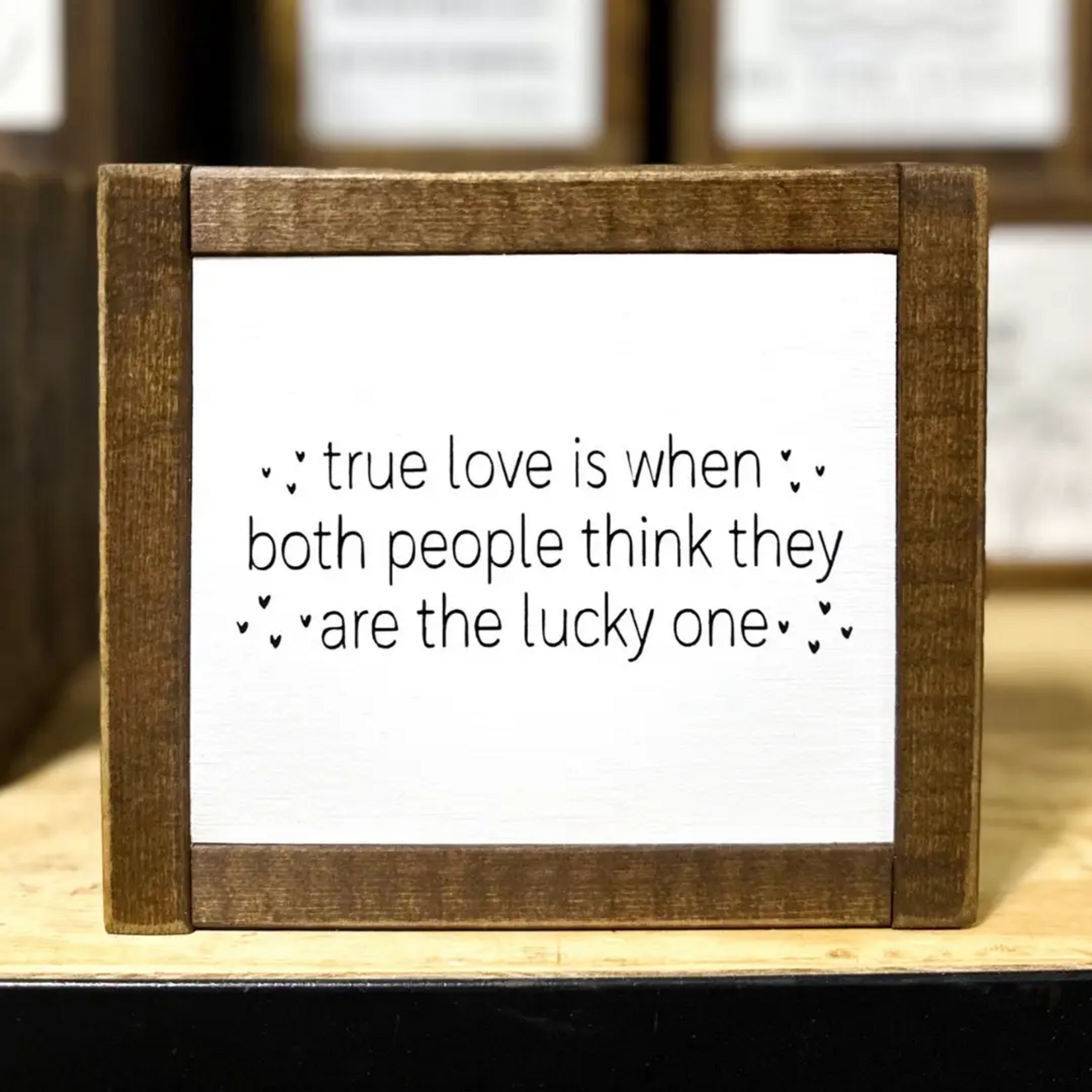 True Love Mini Sign