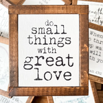 Do Small Things Mini Sign