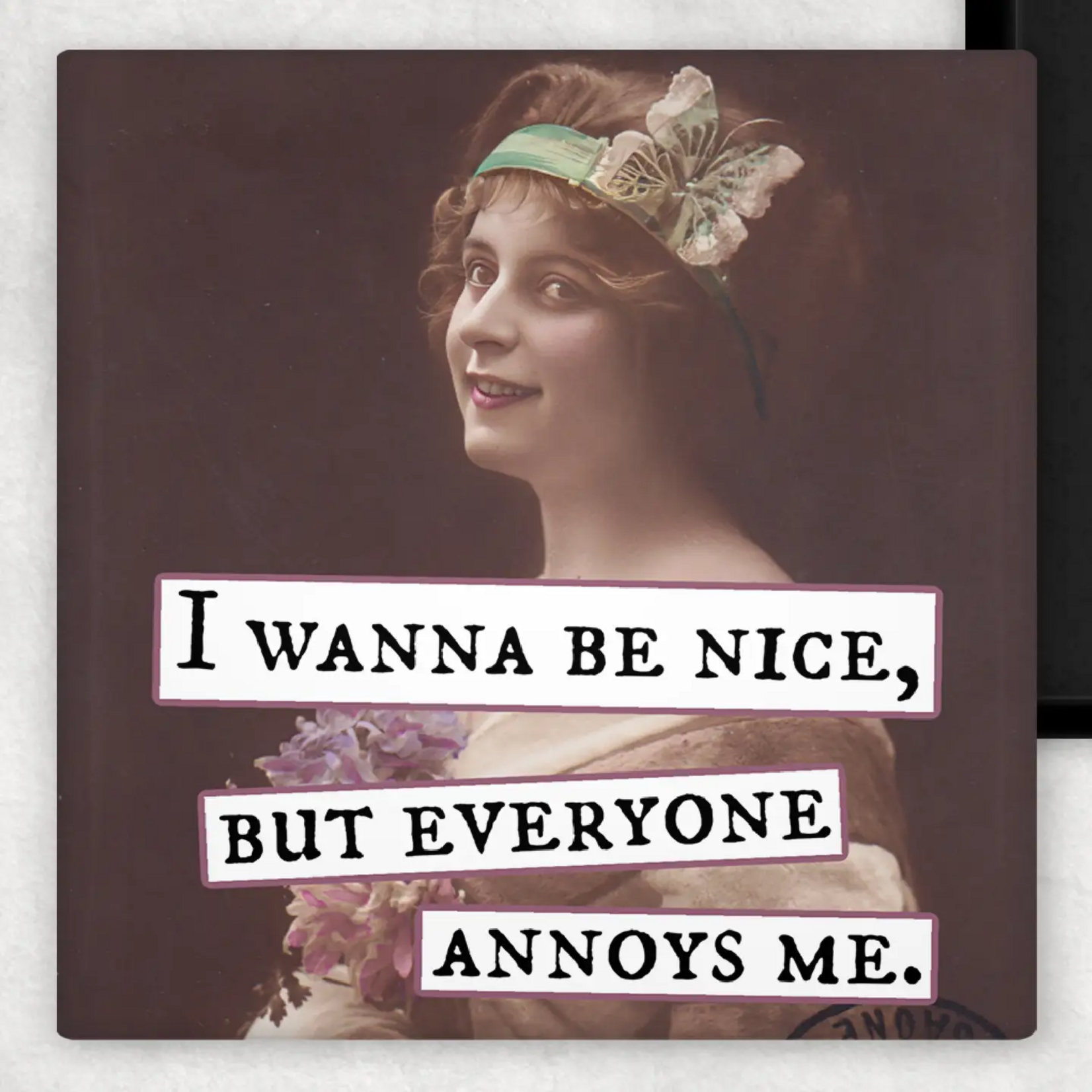 Magnet I Wanna Be Nice But Everyone Annoys Me