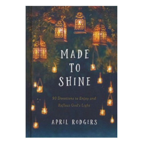 Made to Shine - 90 Devotions to Enjoy & Reflect on God's Light