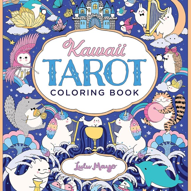 Kawaii Tarot Coloring Book: Color your way through the cutest of tarot cards