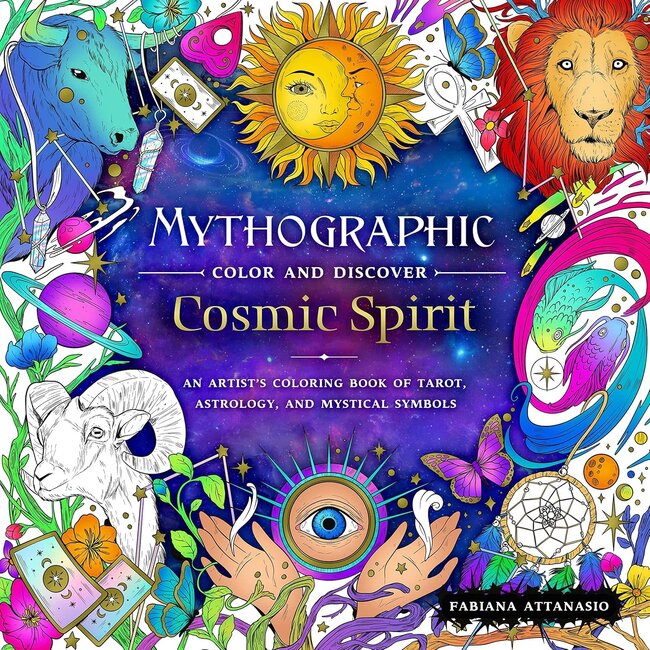 Mythographic Color and Discover: Cosmic Spirit: An Artist's Coloring Book of Tarot, Astrology, and Mystical Symbols