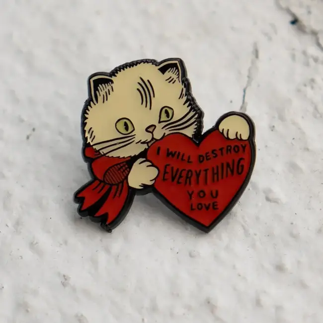 I will destroy everything you love - Pin - Stay Home Club