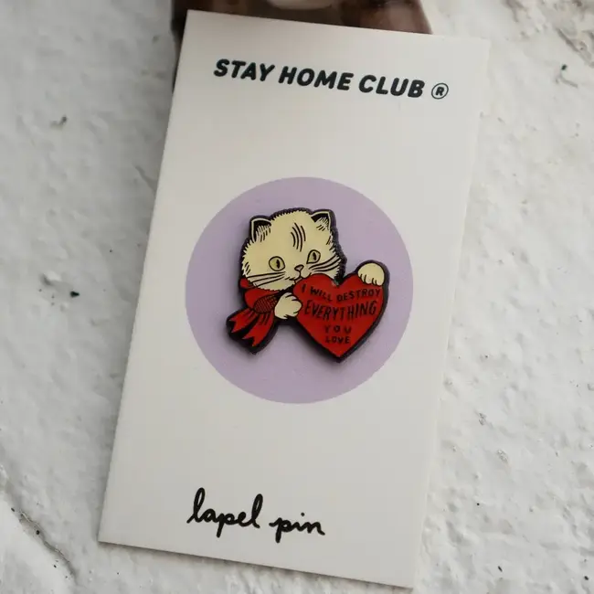 Stay Home Club I will destroy everything you love - Pin - Stay Home Club