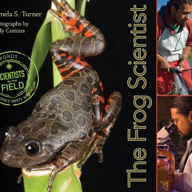 The Frog Scientist: A Science Biography About Dr. Tyrone Hayes and Atrazine Research for Children (Ages 10-12)