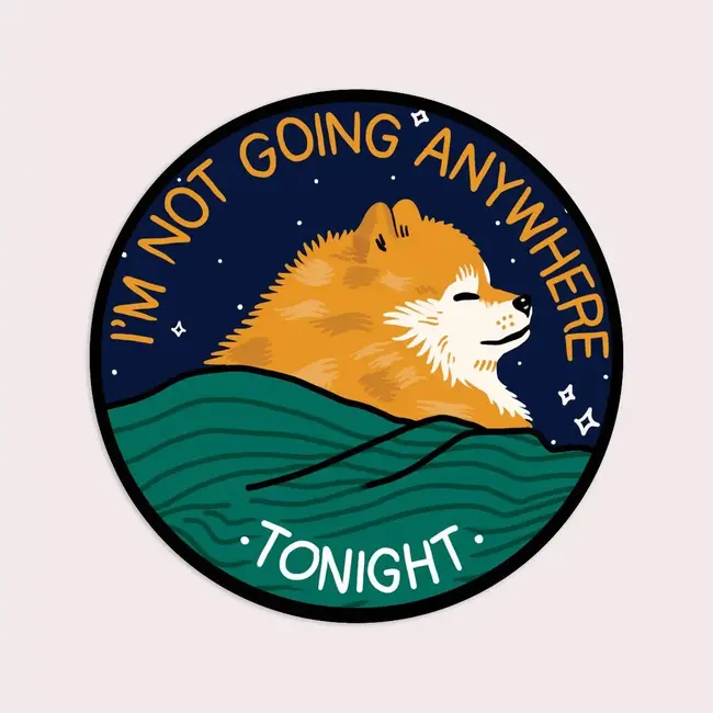 Anywhere Tonight Sticker | Waterproof Vinyl Sticker - Stay Home Club