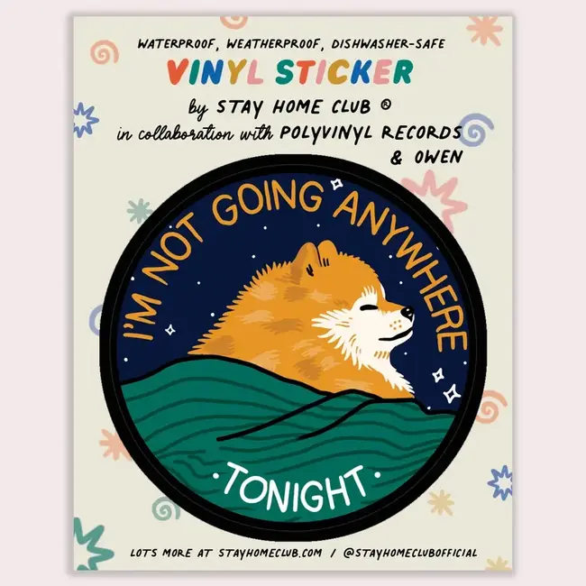 Stay Home Club Anywhere Tonight Sticker | Waterproof Vinyl Sticker - Stay Home Club