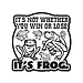 Arcane Bullshit "It's Frog" Vinyl Sticker