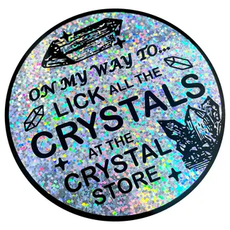 Arcane Bullshit "On My Way To Lick All the Crystals" Round Sparkle Sticker