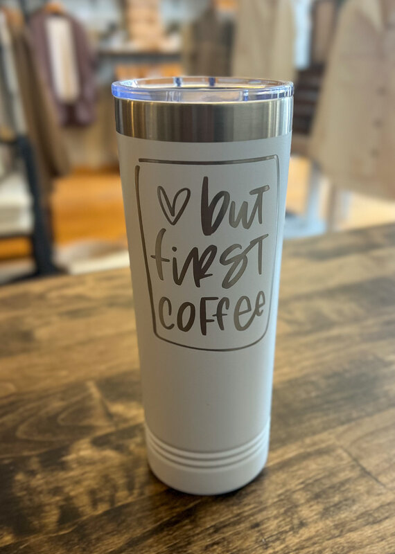 M.B. Paper Design But First Coffee Skinny Tumbler/Insulated Cup - White 22oz