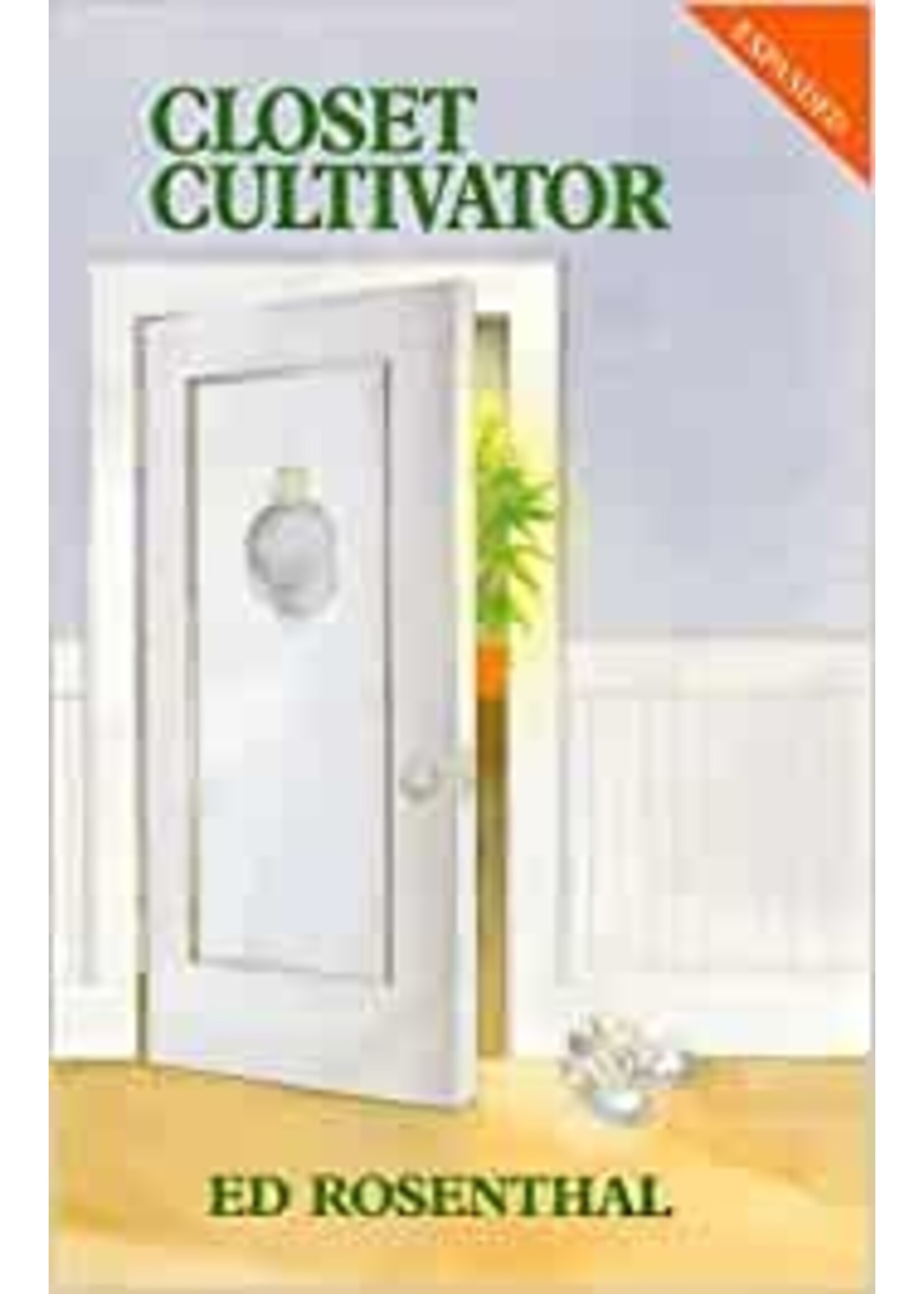 Closet Cultivator: Growing Marijuana Indoors Book by Ed Rosenthal