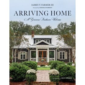 Arriving Home, A Gracious Southern Welcome Coffee Table Book