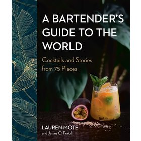 A Bartender's Guide to the World Coffee Table Book