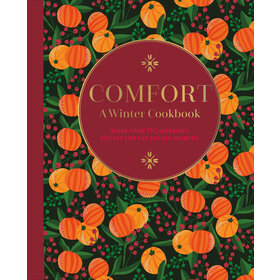 Comfort: A Winter Cookbook
