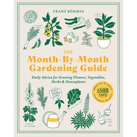 The Month-By-Month Gardening Guide