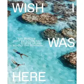 Simon & Schuster Wish I Was Here By Sebastiaan Bedaux