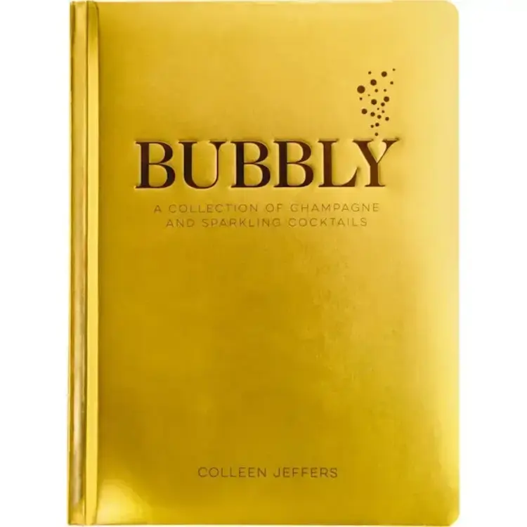 Bubbly: A Collection of Champagne & Sparkling Cocktails