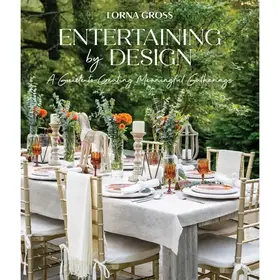 Entertaining By Design By Lorna Gross