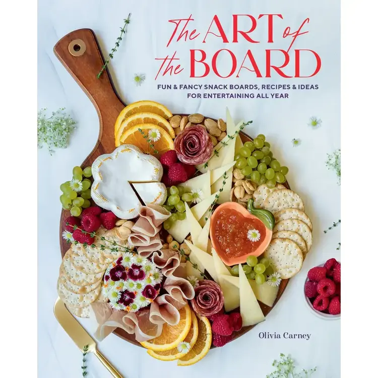 Gibbs Smith Art of the Board: Fun & Fancy Snack Boards, Recipes & Ideas