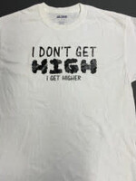 Cloud 9 Cloud 9 I don't get high I get higher T Shirt